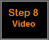 Step 8 Instructional Video